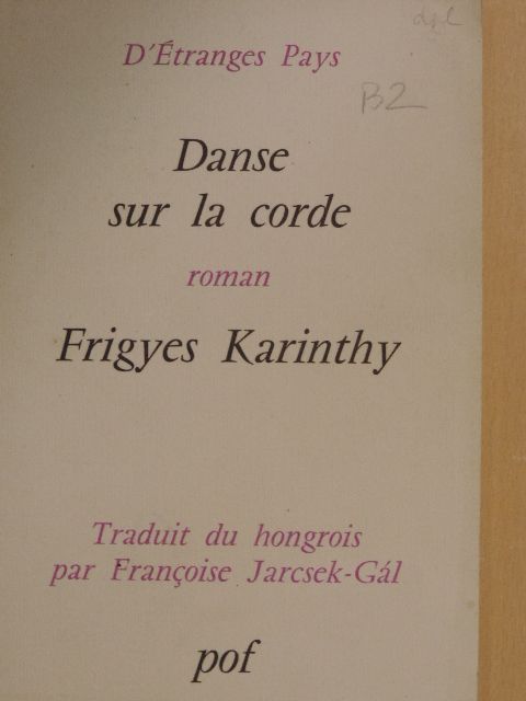 Frigyes Karinthy - Danse sur la Corde [antikvár]
