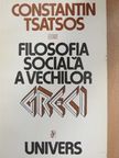 Constantin Tsatsos - Filosofia sociala a vechilor greci [antikvár]