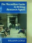 William Coyle - The Macmillan Guide To Writing Research Papers [antikvár]