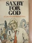 Richard Haley - Saxby for God [antikvár]