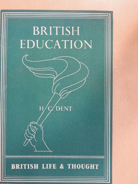 H. C. Dent - British education [antikvár]