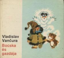Vancura, Vladislav - Bocska és gazdája [antikvár]