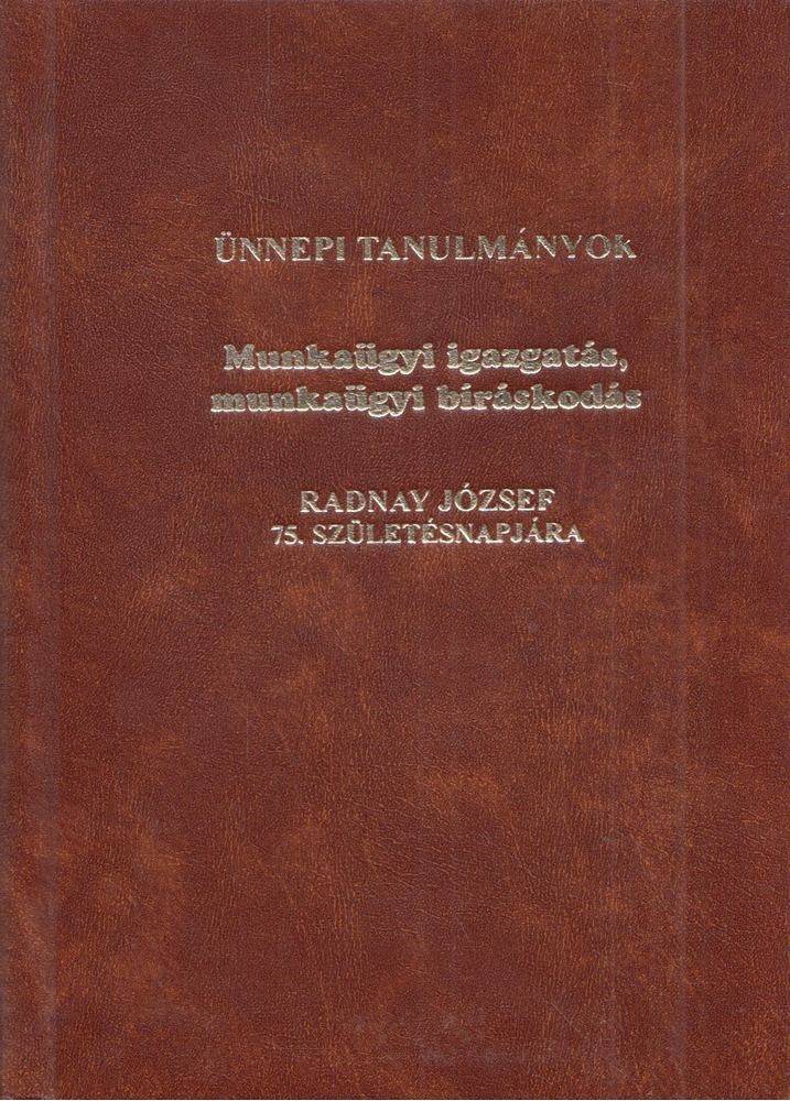 Czúcz Ottó, Szabó István - Munkaügyi igazgatás, munkaügyi bíráskodás [antikvár]