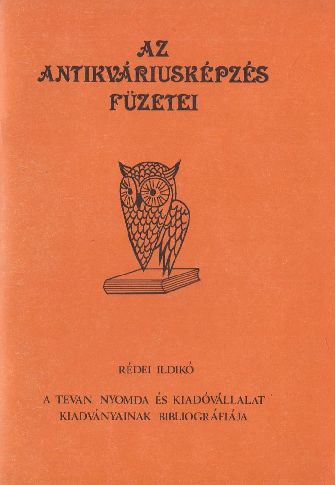 Rédei Ildikó - A Tevan Nyomda és Kiadóvállalat kiadványainak bibliográfiája [antikvár]