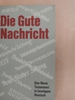 Die Gute Nachricht [antikvár]