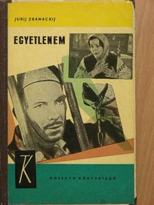 Jurij Zbanackij - Egyetlenem [antikvár]