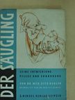 Dr. med. Otto Köhler - Der Säugling [antikvár]