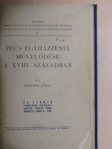 Taksonyi József - Pécs egyházzenei művelődése a XVIII. században [antikvár]