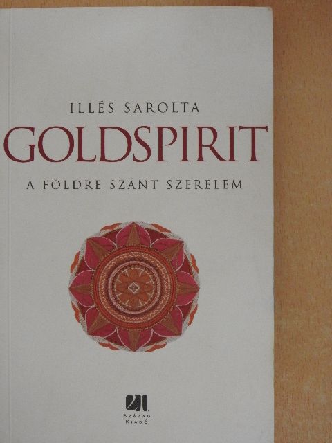 Illés Sarolta - Goldspirit [antikvár]