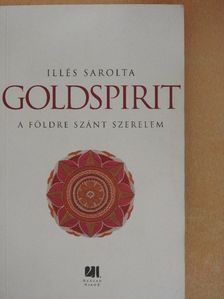 Illés Sarolta - Goldspirit [antikvár]