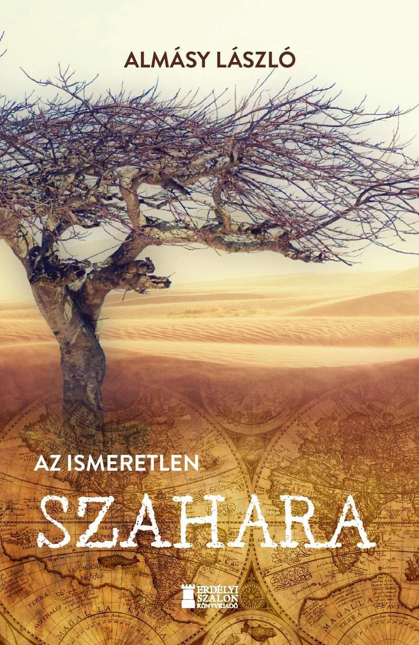 ALMÁSY LÁSZLÓ - Az ismeretlen Szahara