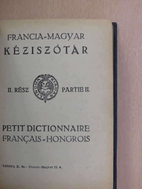 Magyar-francia és francia-magyar kéziszótár II. (töredék) [antikvár]