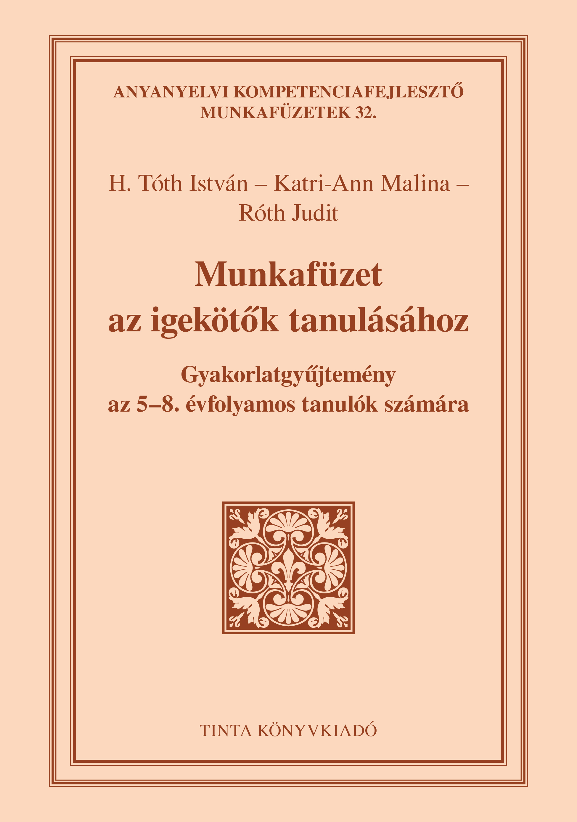 H. Tóth István-Katri-Ann Malina - Munkafüzet az igekötők tanulásához