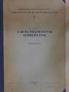 Szesztay Károly - A Duna vízjárásának előrejelzése [antikvár]