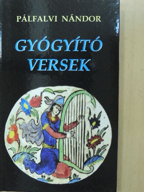 Pálfalvi Nándor - Gyógyító versek [antikvár]