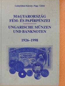 Leányfalusi Károly - Magyarország fém- és papírpénzei 1926-1998 [antikvár]