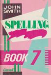 John Smith - Spelling Book 7 [antikvár]
