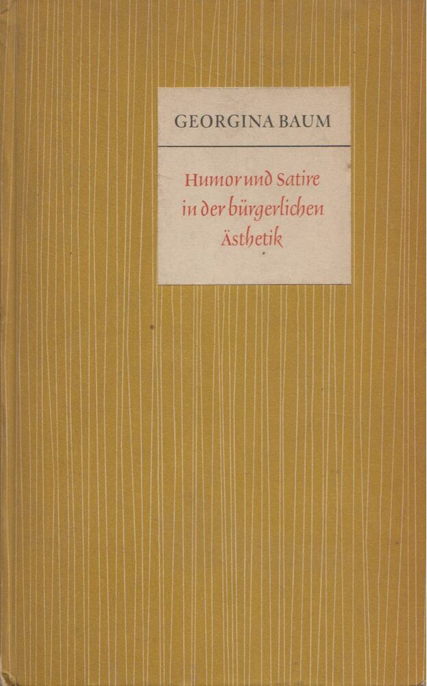 Georgina Baum - Humor und Satire in der bürgerlichen Ästhetik [antikvár]
