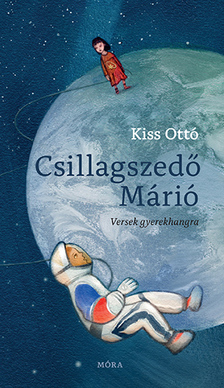 KISS, OTTÓ - Csillagszedő Márió