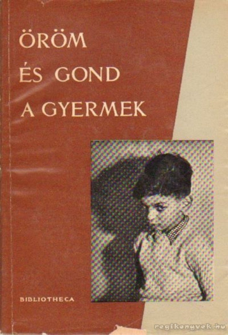 DR. RADNAI BÉLA - Öröm és gond a gyermek [antikvár]