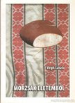 VÉGH LÁSZLÓ - Morzsák életemből [antikvár]
