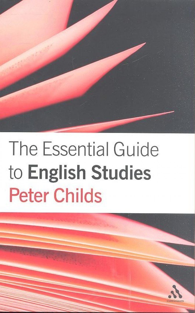 CHILDS, PETER - The Essential Guide to English Studies [antikvár]