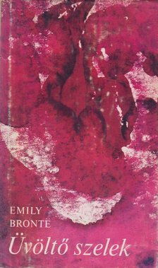 Emily Bronte - Üvöltő szelek [antikvár]