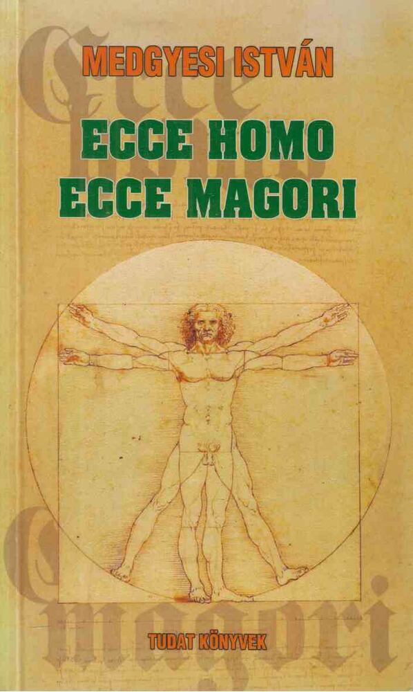 Medgyesi István - Ecce Homo Ecce Magori [antikvár]