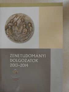 Czagány Zsuzsa - Zenetudományi dolgozatok 2013-2014. [antikvár]