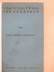Carl Ludwig Schleich - Vom Schaltwerk der Gedanken [antikvár]