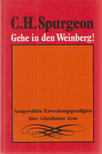 Charles Haddon Spurgeon - Gehe in den Weinberg! [antikvár]