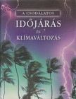 Laura Howell - A csodálatos időjárás és klímaváltozás [antikvár]
