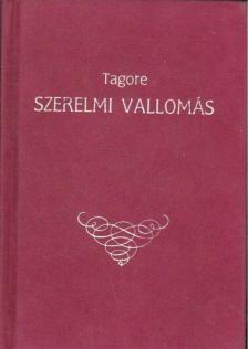 Rabindranáth Tagore - Szerelmi vallomás [antikvár]