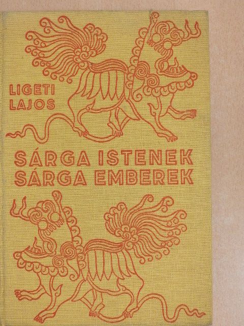 Ligeti Lajos - Sárga istenek, sárga emberek [antikvár]