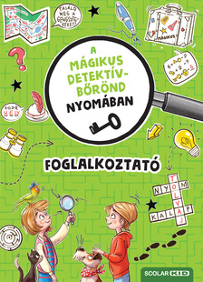Cally Stronk-Melinda Ronto - A mágikus detektívbőrönd nyomában - Foglalkoztató