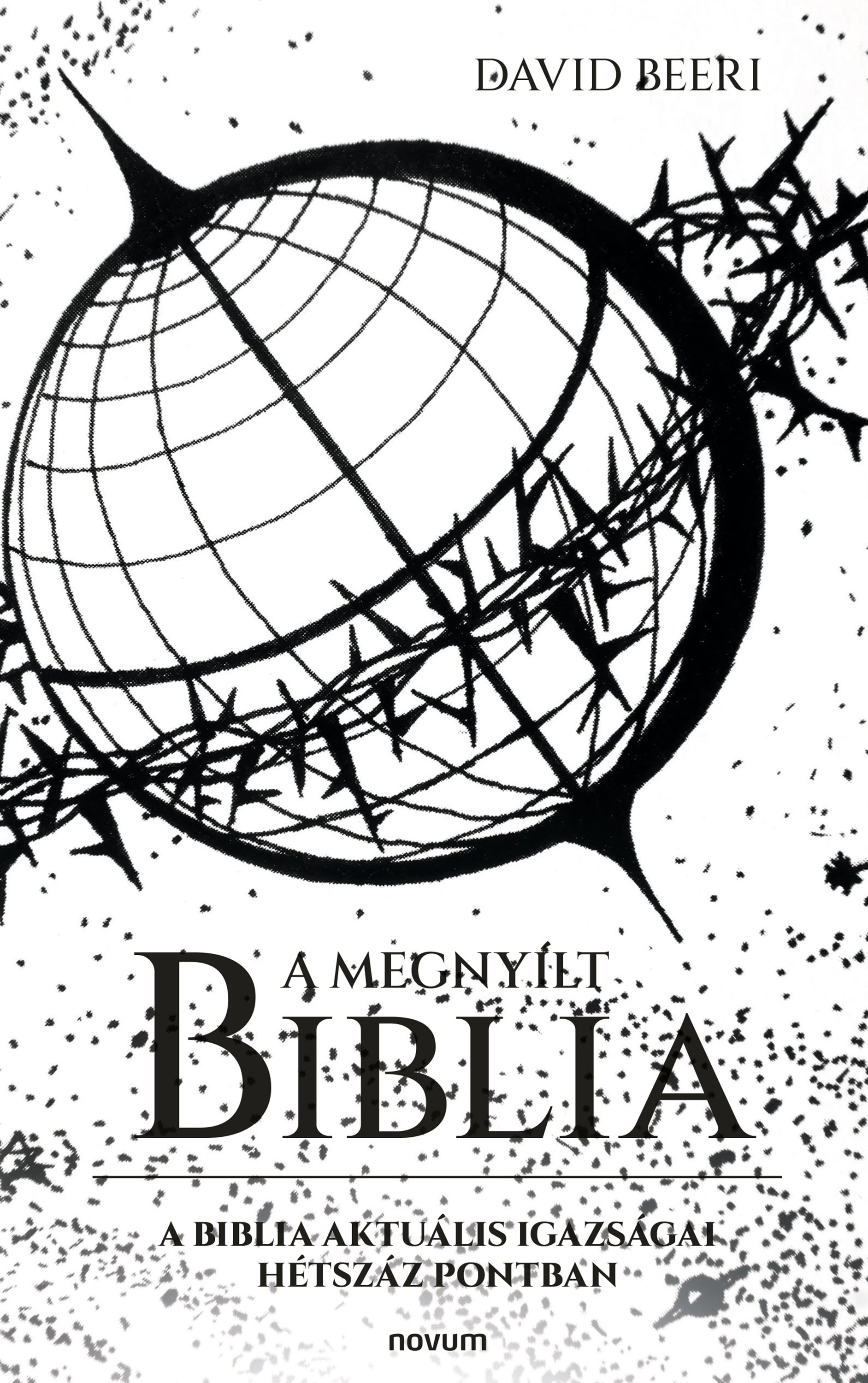 David Beeri - A Megnyílt Biblia - A Biblia aktuális igazságai hétszáz pontban [eKönyv: epub, mobi]