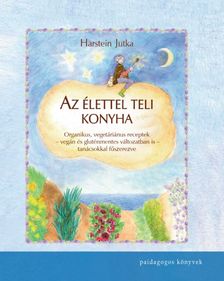 Harstein Jutka - Az élettel teli konyha