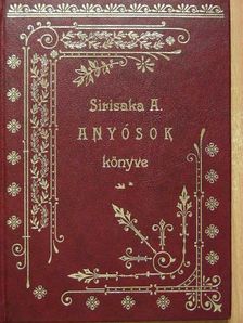 Sirisaka Andor - Anyósok könyve [antikvár]