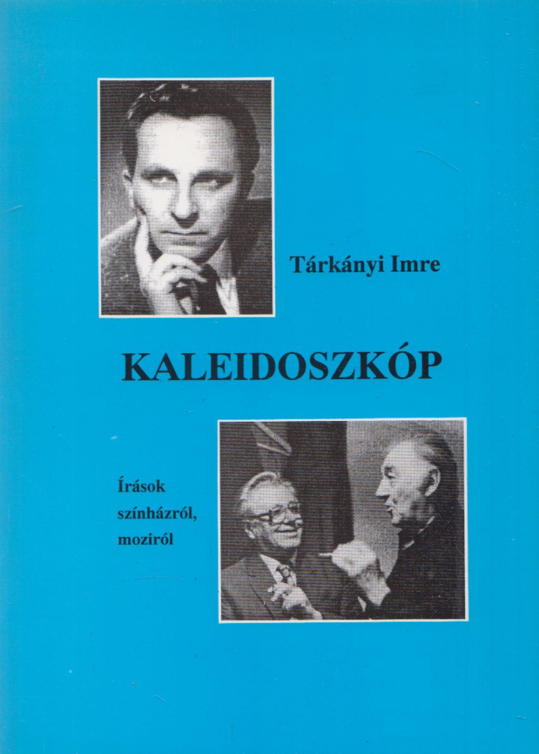 Tárkányi Imre - Kaleidoszkóp (dedikált) [antikvár]