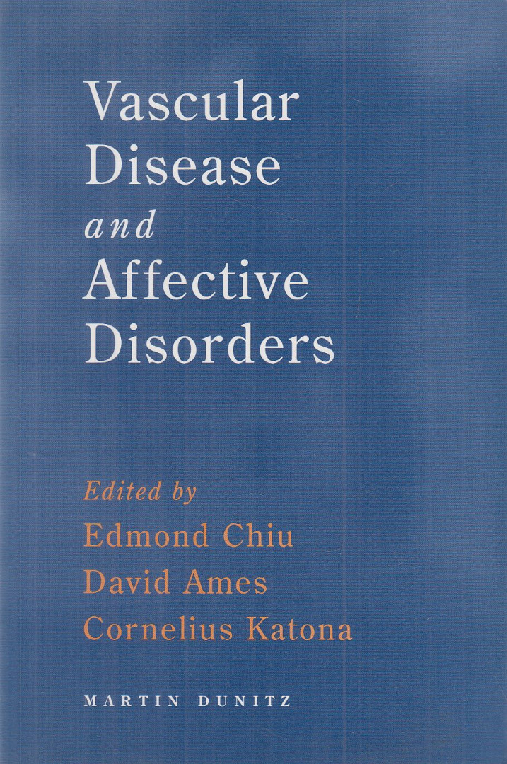 Chiu Edmond, Ames, David, Cornelius Katona - Vascular Disease and Affective Disorders [antikvár]