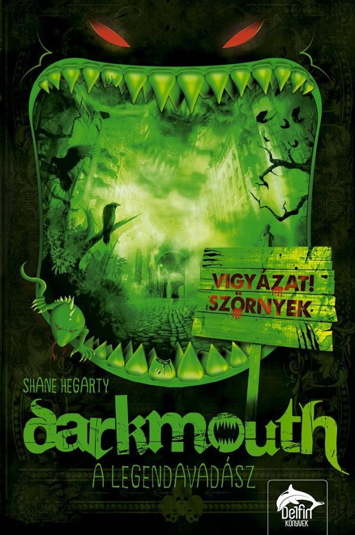 Shane Hegarty - Darkmouth - A legendavadász - Darkmouth 1. rész [antikvár]