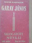Garay János - Garay János válogatott munkái [antikvár]