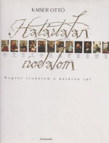 KAISER OTTÓ - Határtalan irodalom [antikvár]