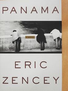 Eric Zencey - Panama [antikvár]