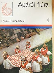 Kósa László - Apáról fiúra [antikvár]