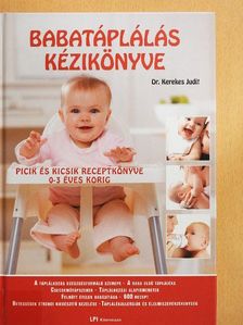 Dr. Kerekes Judit - Babatáplálás kézikönyve [antikvár]