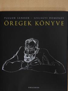 Szilágyi Domokos - Öregek könyve [antikvár]