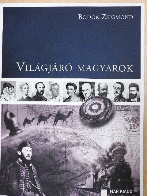 Bödők Zsigmond - Világjáró magyarok [antikvár]