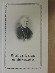 Bitnicz Lajos - Bitnicz Lajos emlékezete [antikvár]