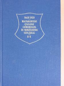 Nagy Iván - Magyarország családai czimerekkel és nemzékrendi táblákkal III. (töredék) [antikvár]